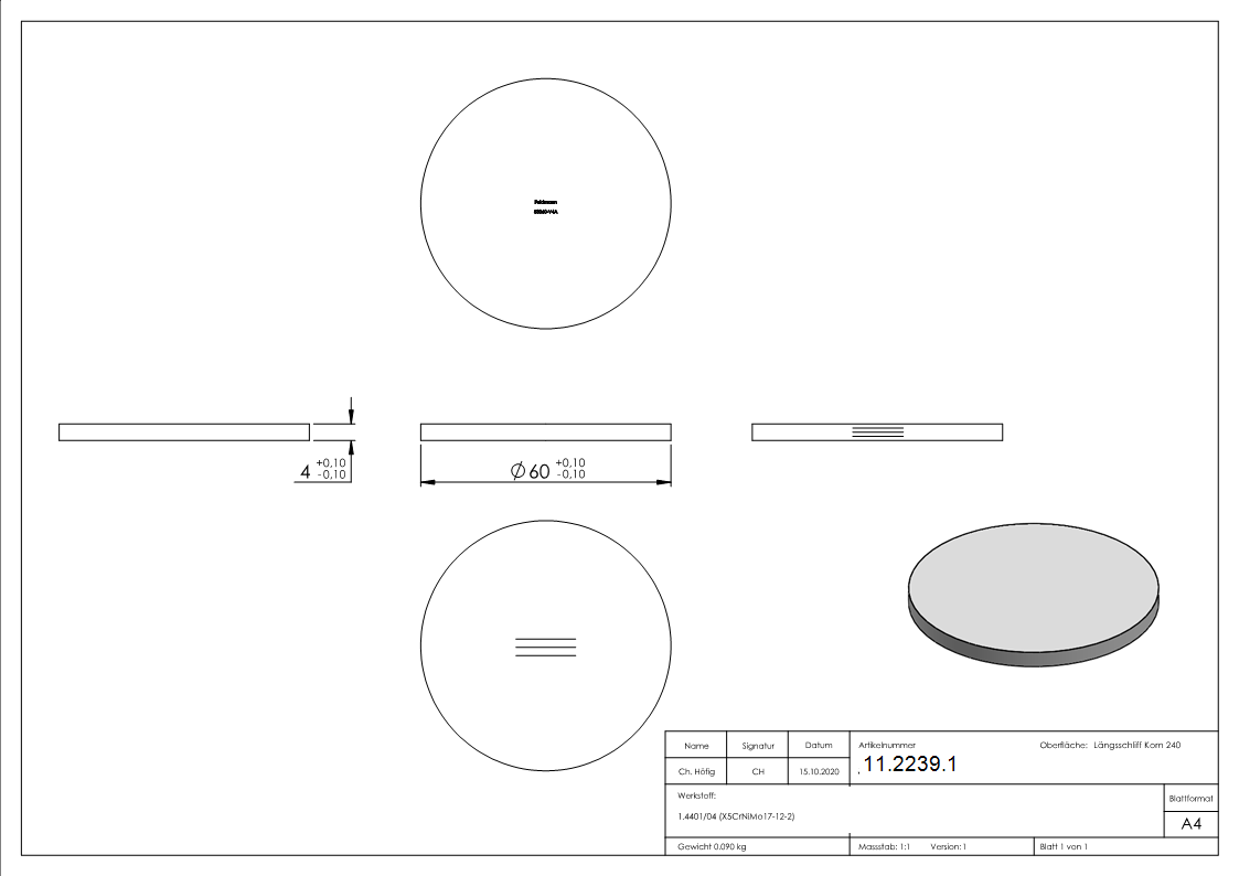 Ebauche circulaire | dimensions : Ø 60x4 mm | avec rectification longitudinale | V4A