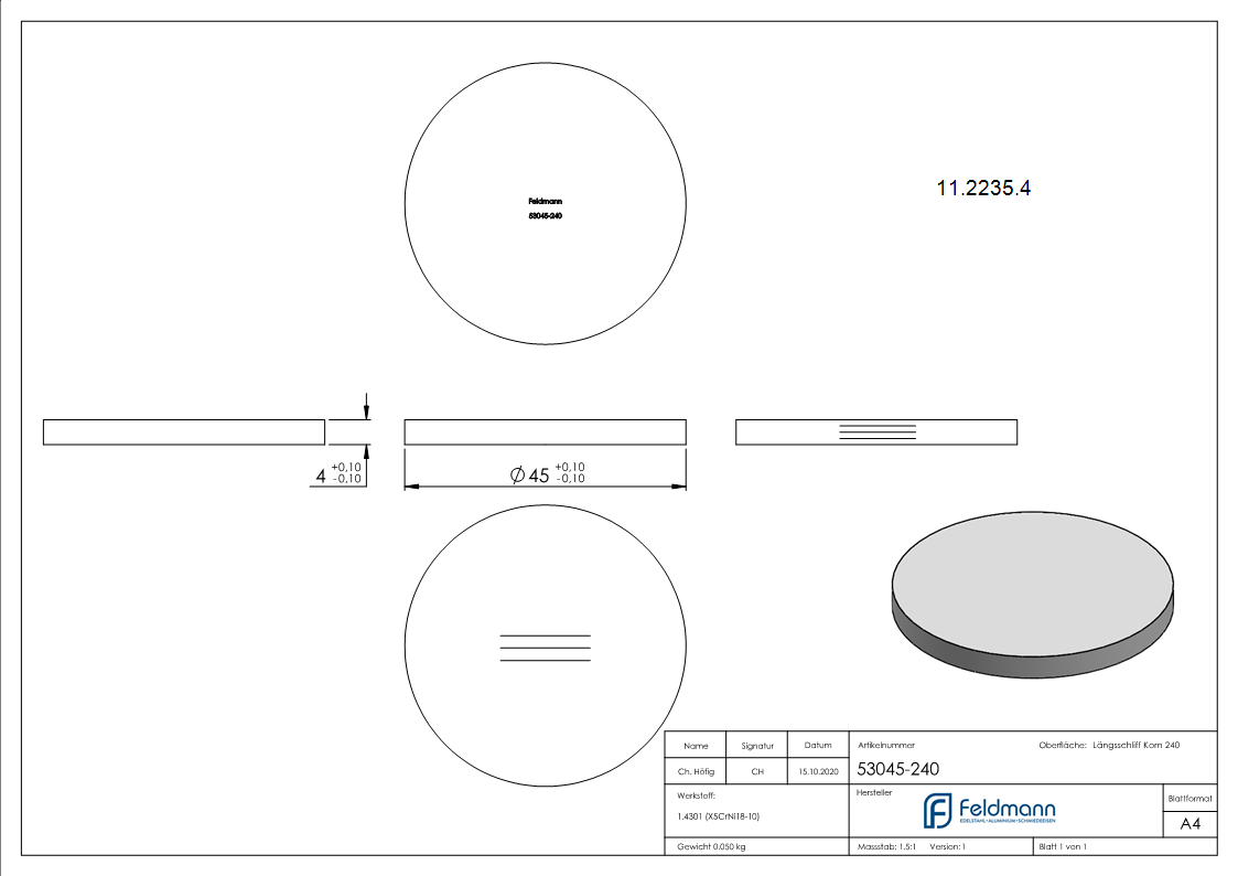 Ebauche circulaire | dimensions : Ø 45x4 mm | avec rectification longitudinale | V2A